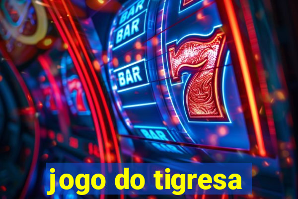 jogo do tigresa